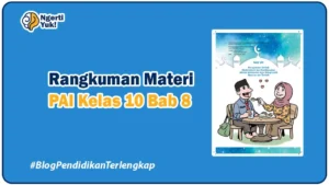 Rangkuman Materi PAI Kelas 10 Bab 8